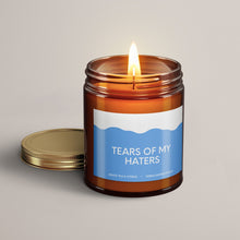 Load image into Gallery viewer, Tear Of My Haters Soy Wax Candle | Funny Candles
