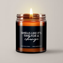 Load image into Gallery viewer, Smells Like It’s Time For A Change Soy Wax Candle | Candles With Purpose
