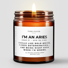 Load image into Gallery viewer, I'm an Aries Soy Wax Candle | March 21 - April 19

