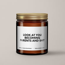 Load image into Gallery viewer, Look At You Becoming Parents And Shit Soy Wax Candle
