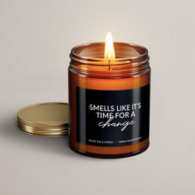 Load image into Gallery viewer, Smells Like It’s Time For A Change Soy Wax Candle | Candles With Purpose
