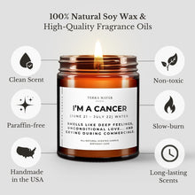 Load image into Gallery viewer, I'm a Cancer Soy Wax Candle | June 21 - July 22

