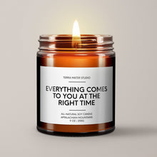 Load image into Gallery viewer, Everything Comes To You At The Right Time Soy Wax Candle
