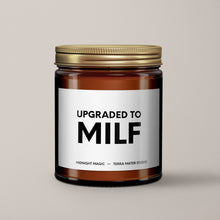 Load image into Gallery viewer, Upgraded To MILF | Soy Candle
