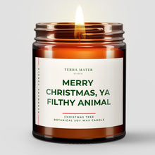 Load image into Gallery viewer, Merry Christmas, Ya Filthy Animal | Soy Wax Holiday Candle

