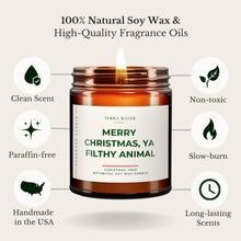 Load image into Gallery viewer, Merry Christmas, Ya Filthy Animal | Soy Wax Holiday Candle
