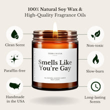 Load image into Gallery viewer, Smells Like You’re Gay All-Natural Scented Candle

