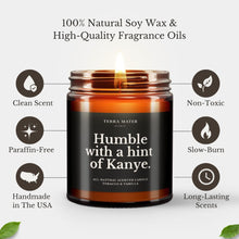 Load image into Gallery viewer, Humble With A Hint Of Kanye All-Natural Scented Candle
