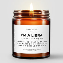 Load image into Gallery viewer, I'm a Libra Soy Wax Candle | Sep 23 - Oct 22
