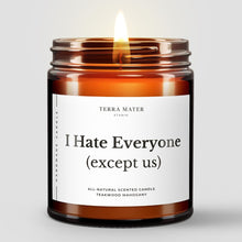 Load image into Gallery viewer, I Hate Everyone (Except Us) All-Natural Soy Wax Candle
