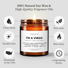 Load image into Gallery viewer, I'm a Virgo Soy Wax Candle | Aug 23 - Sep 22
