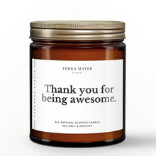 Load image into Gallery viewer, Thank You For Being Awesome All-Natural Soy Candle
