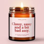 Classy, Sassy And A Bit Bad Assy All-Natural Scented Candle