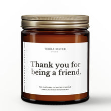Load image into Gallery viewer, Thank You For Being A Friend All-Natural Scented Candle
