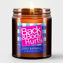 Load image into Gallery viewer, Back &amp; Body Hurts All-Natural Scented Candle | Birthday Gift
