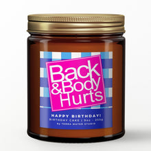 Load image into Gallery viewer, Back &amp; Body Hurts All-Natural Scented Candle | Birthday Gift
