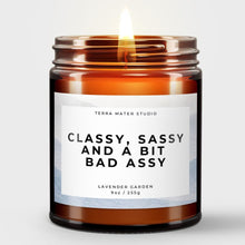 Load image into Gallery viewer, Classy, Sassy And A Bit Bad Assy All-Natural Scented Candle | Funny Candles | Funny Gift For Women
