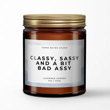 Load image into Gallery viewer, Classy, Sassy And A Bit Bad Assy All-Natural Scented Candle | Funny Candles | Funny Gift For Women
