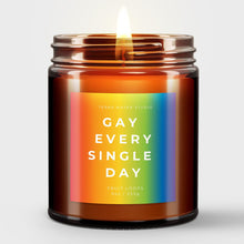 Load image into Gallery viewer, Gay Every Single Day All-Natural Scented Candle | Pride Candles | LGBTQIA Gifts
