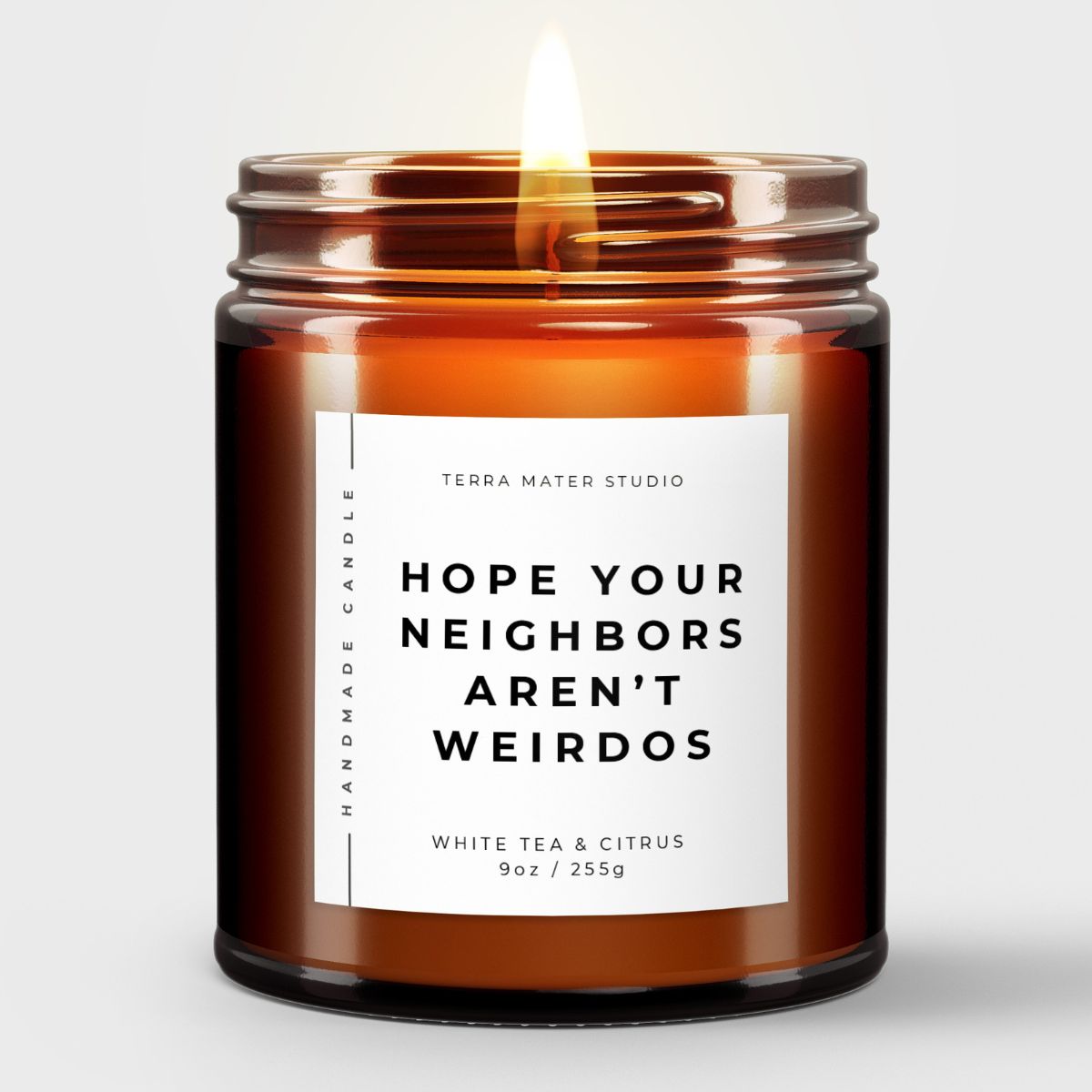 Hope Your Neighbors Aren’t Weirdos All-Natural Candle | Housewarming Gift | New Homeowners Gifts