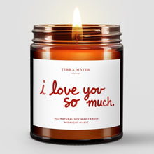 Load image into Gallery viewer, I Love You So Much All-Natural Scented Candle
