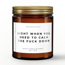 Load image into Gallery viewer,  light when you need to calm the fuck down all-natural scented candle
