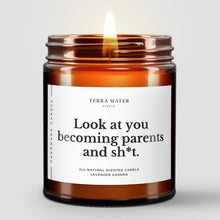 Load image into Gallery viewer, Look At You Becoming Parents And Sh*t All-Natural Scented Candle

