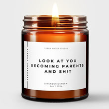 Load image into Gallery viewer, Look At You Becoming Parents And Shit All-Natural Scented Candle
