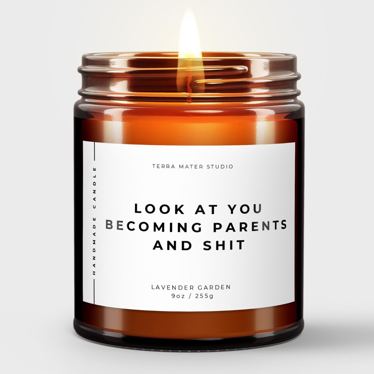 Look At You Becoming Parents And Shit All-Natural Scented Candle