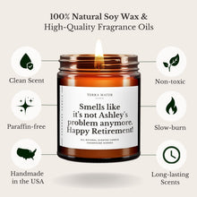 Load image into Gallery viewer, Smells Like It's Not (Name's) Problem Anymore Soy Wax Candle
