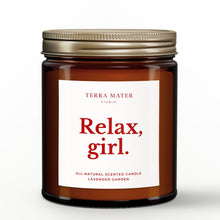 Load image into Gallery viewer, Relax, Girl All-Natural Scented Candle | Gift For Friend
