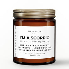 Load image into Gallery viewer, I'm a Scorpio Soy Wax Candle | Oct 23 - Nov 21
