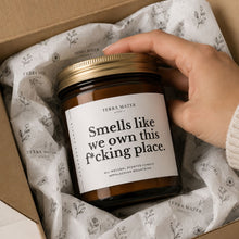 Load image into Gallery viewer, Smells Like We Own This F*cking Place All-Natural Candle
