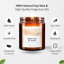 Load image into Gallery viewer, Soy Wax Candle with 'Meet Me in Maui' label on a white background, featuring product details.
