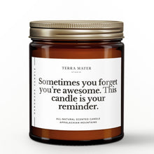 Load image into Gallery viewer, Sometimes You Forget You’re Awesome, This Candle Is Your Reminder All-Natural Candle

