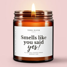 Load image into Gallery viewer, Smells Like You Said Yes! Scented Candle | Engagement Gift For Bride | Engagement Candle
