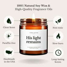 Load image into Gallery viewer, His Light Remains All-Natural Scented Candle | Sympathy Gift | Condolences Gift
