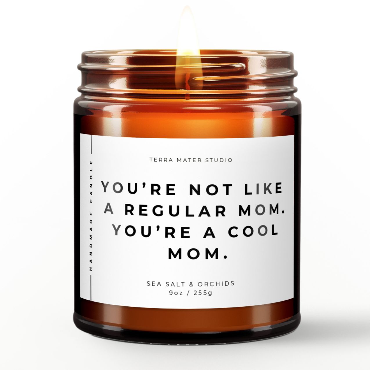 You're Not Like A Regular Mom, You're A Cool Mom | All-Natural Scented Candle | Gift For Mom